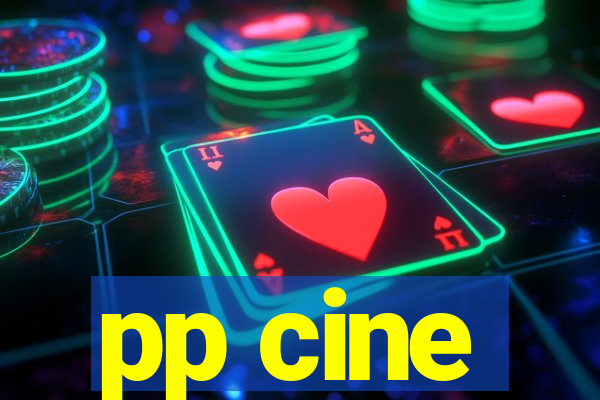 pp cine
